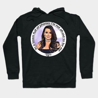 Kyle Richards Real Housewives Beverly Hills tagline Hoodie